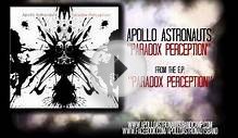 Apollo Astronauts - Paradox Perception